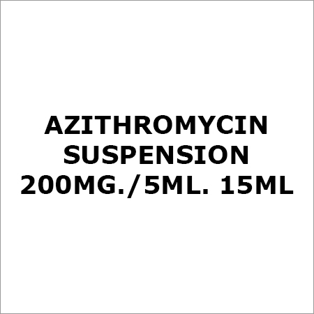 Azithromycin Suspension 200Mg.-5Ml. 15Ml Application: Bacteria