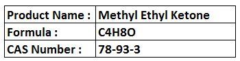 Methyl Ethyl Ketone - C4H8O Boiling Point 79-81Â°C CAS 78-93-3 | Solvent Fast Drying Versatile Miscible with Water