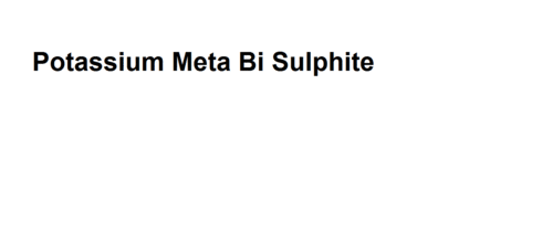 Potassium Meta Bi Sulphite