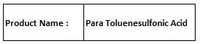 Para Toluene Sulfonic Acid