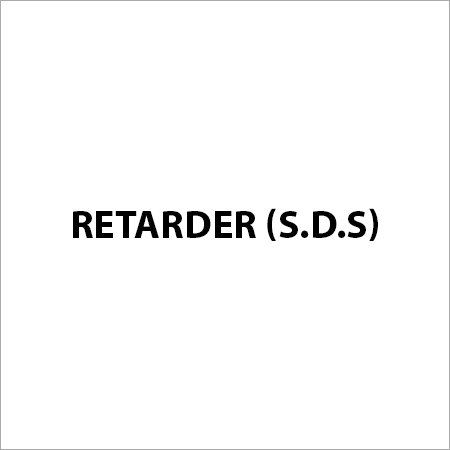 Retarder (S.D.S)