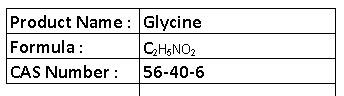 Glycine - Crystalline Powder, CâHâ
NOâ, CAS 56-40-6 | Simple Amino Acid, Achiral Structure, Water Soluble, 99% Purity