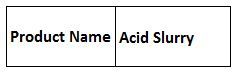 Acid Slurry