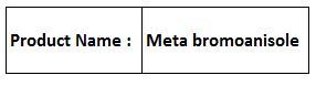 Meta bromoanisole