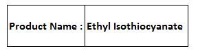 Ethyl Isothiocyanate - Colorless Liquid