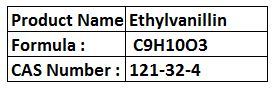 Ethylvanillin - Colorless Solid, C9H10O3, CAS 121-32-4 | Sweet Flavor, Vanilla Aroma, Food Additive