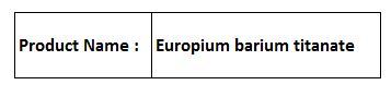 Europium Barium Titanate - EuBa2TiO6 Perovskite 1-10Âµm Particle Size | High Permittivity Tunable Properties Chemical Resistance