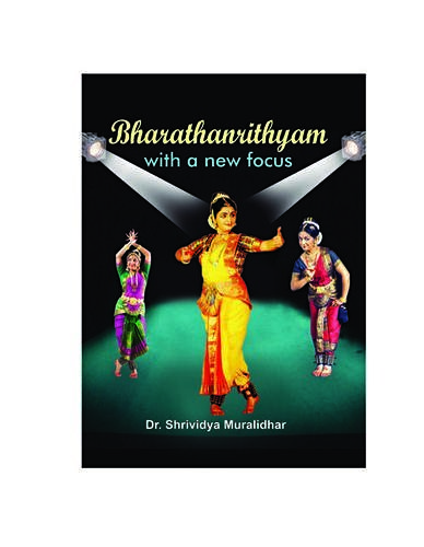 BHARATHANRITHYAM-WITH-A-NEW-FOCUS BHARATHANRITHYAM-WITH-A-NEW-FOCUS