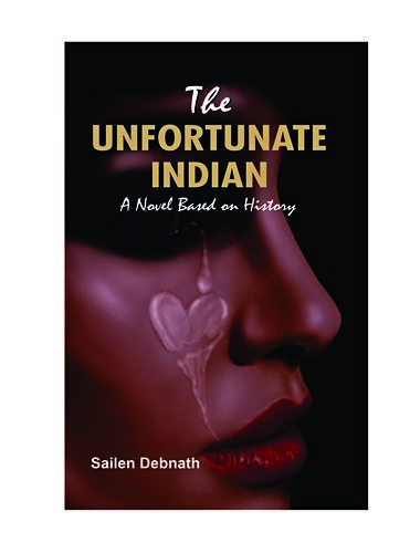 THE-UNFORTUNATE-INDIAN-A-Novel-Based-on-History- THE-UNFORTUNATE-INDIAN-A-Novel-Based-on-History-