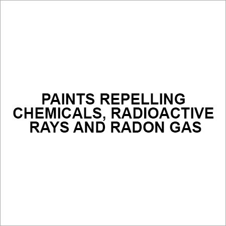 Paints repelling chemicals, radioactive rays and radon gas