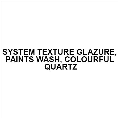 System Texture Glazure, paints Wash, colourful quartz
