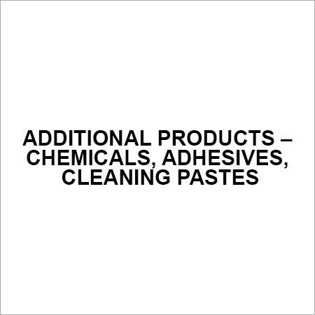 Additional products Chemicals Adhesives cleaning pastes