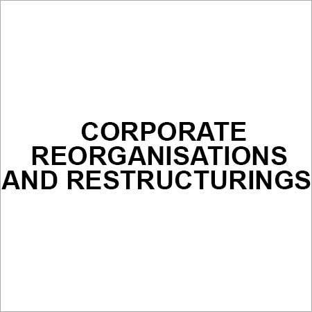 Corporate Reorganisations and Restructurings - Legal Expertise in Corporate Affairs, Mergers & Acquisitions | Global Reach for Large Enterprises