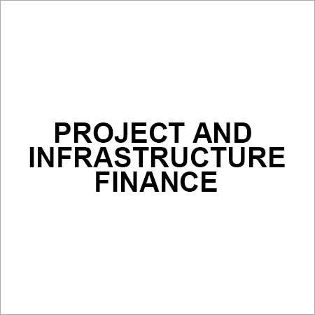 Project and Infrastructure Finance