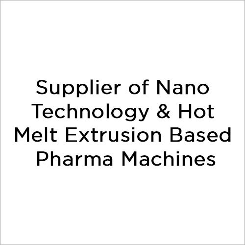 Nanotechnology & HME Machinery