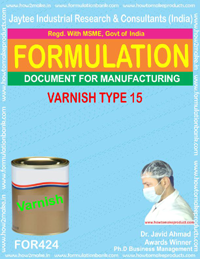 Varnish Type 15 - Formula No. 424 Document File , Instant Download for Formulation and Manufacturing Process