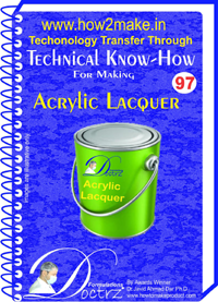 Acrylic Lacquer Technical Know-How eReport - Comprehensive Manufacturing Guidance Raw Material Details Step-by-Step Process Instructions Instant Download Availability