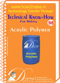 Acrylic Polymer Technical Know-how Ereport - Comprehensive Guide For Small Scale Manufacturing, Instant Online Access, User-friendly Language, Detailed Formulations And Process Steps