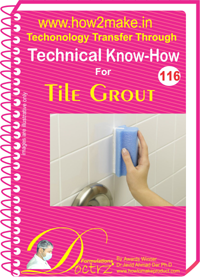 Tile Grout Technical Know-How eReport - Comprehensive Manufacturing Guide Instant Downloadable Format with Raw Material Details and Step-by-Step Instructions