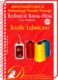 Textile Lubricant Technical Know-How eReport - Comprehensive Guide for Small Scale Production | Instant Download, User-Friendly Language, Complete Raw Material and Machinery Details