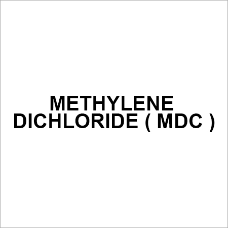 Methylene Dichloride ( MDC )