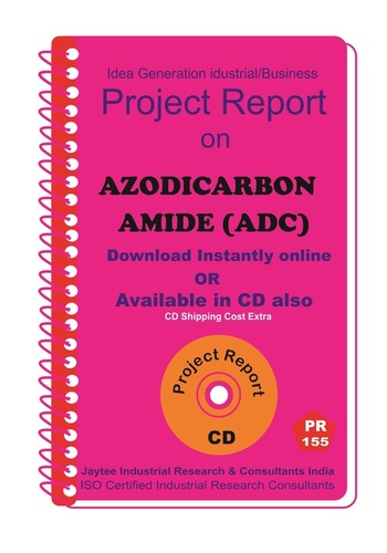 Azodicarbonamide (ADC) manufacturing Project Report eBook