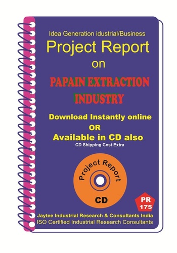 Papain Extraction Industry manufacturing Project Report eBook
