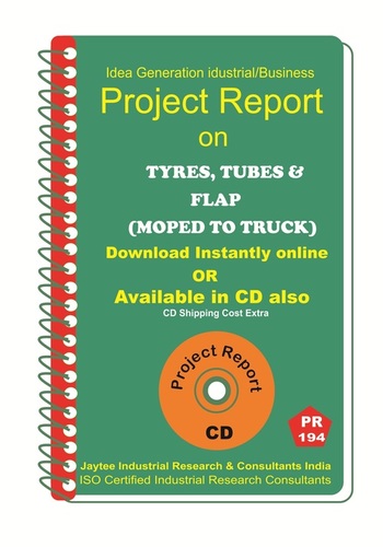 Tyres Tubes and Flap (Moped to Truck) Project Report ebook