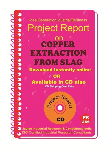 Copper Extraction From Slag manufacturing Project Report Ebook