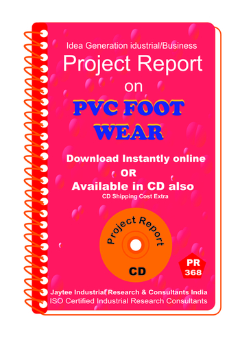 Pvc Foot Wear manufacturing Project report eBook
