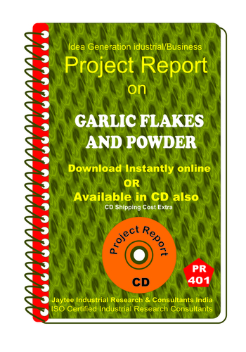 Garlic Flakes and Powder manufacturing Project Report eBook