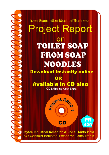 Toilet Soap From Soap Noodles manufacturing Project Report eBook