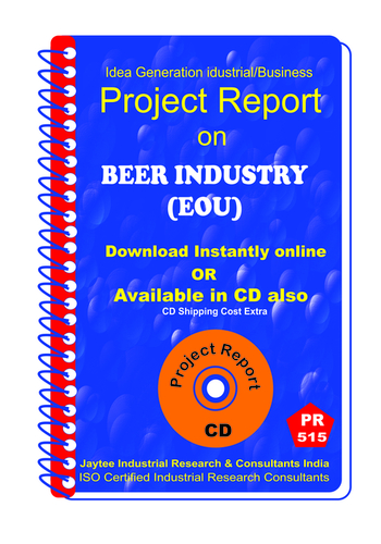 Beer Industry (EOU) Manufacturing Project Report eBook - 35+ Sections, Financial Projections, Market Survey, Process Details