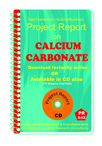 Calcium Carbonate Manufacturing Project Report eBook - 22 Topics, Detailed Analysis, Market Research, Cost & Profitability Study