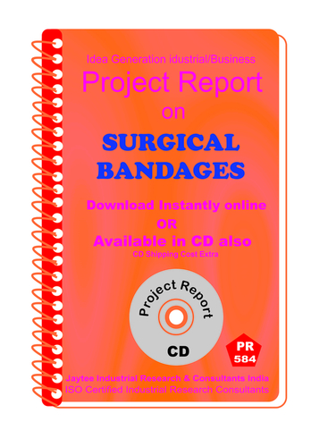 Surgical Bandages Manufacturing Project Report eBook - Cotton Material, 25 Chapters | Market Insights, Financial Projections, Supplier Info