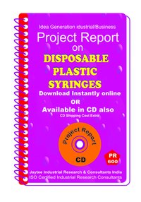 Disposable Plastic Syringes Manufacturing Project Report Ebook