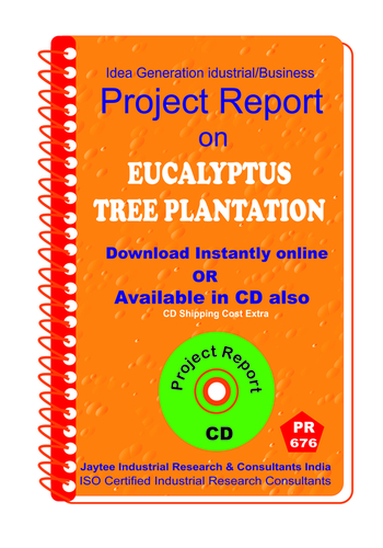 Eucalyptus Tree Plantation manufacturing Project Report eBook