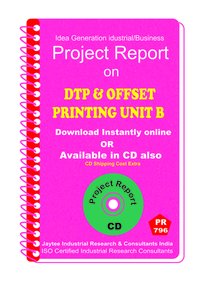 Dtp And Offset Printing Unit B Manufacturing Ebook - Digital/physical Format, Detailed Market, Cost, And Profitability Analysis