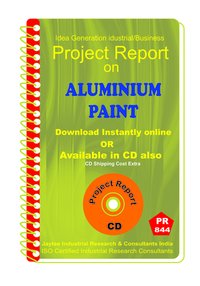 Aluminium Paints Manufacturing Project Report Ebook