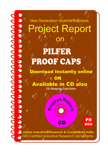Pilfer Proof Caps manufacturing Project Report eBook