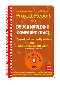 Dough Moulding Compound Manufacturing Project Report Ebook - Iso Certified, Comprehensive Guide, Market Insights, Financial Projections