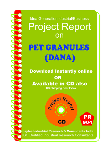 Pet Granules (DANA) Project Report Manufacturing eBook