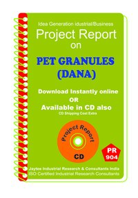 Pet Granules (dana) Project Report Manufacturing Ebook