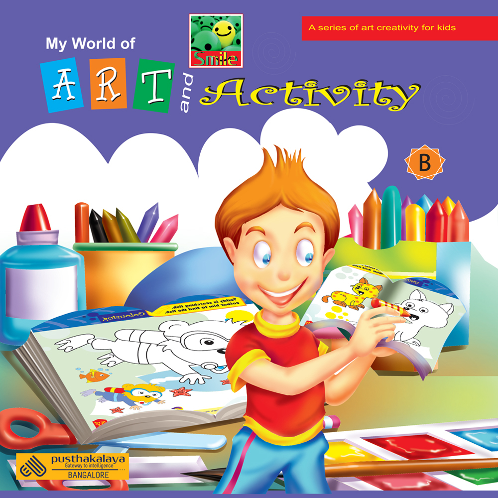 Smile - My World Of Art & Activity - B Book