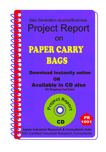 Paper Carry Bags manufacturing Project Report eBook