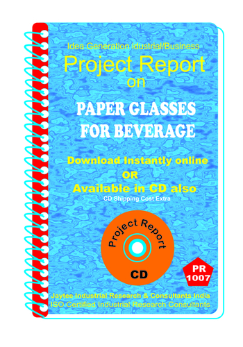 Paper Glasses from Beverage manufacturing Project Report eBook