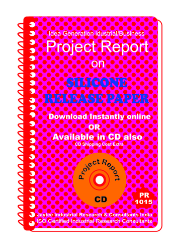 Silicone Release Paper Manufacturing Project Report Ebook