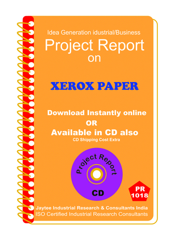 Xerox Paper Manufacturing Project Report eBook - ISO Certified, Detailed Market Analysis, Financial Projections, Industry Overview