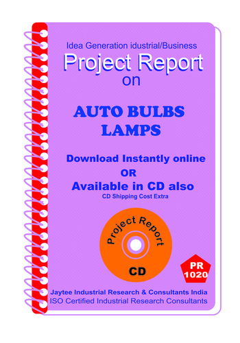 Auto Bulbs Lamps manufacturing Project Report eBook