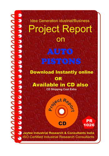Auto Pistons manufacturing Project Report eBook